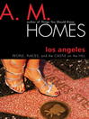 Los Angeles (eBook): People, Places and the Castel on the Hill